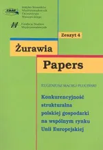 Konkurencyjność strukturalna polskiej gospodarki na wspólnym rynku Unii Europejskiej - Eugeniusz Pluciński