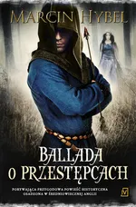 Ballada o przestępcach - Marcin Hybel