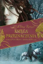 Księga Przeznaczenia Tom 1 Następca tronu Ahina Sohulu - Outlet - Elisa Rosso