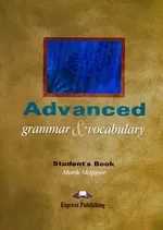 Advanced Grammar & Vocabulary Student's book - Mark Skipper