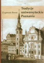 Tradycje uniwersyteckie Poznania - Zygmunt Boras