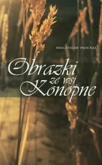 Obrazki ze wsi Konopne - Mieczysław Procnal