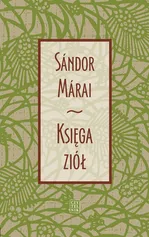 Księga ziół - Outlet - Sandor Marai
