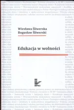 Edukacja w wolności - Wiesława Śliwerska