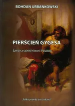 Pierścień Gygesa - Outlet - Bohdan Urbankowski