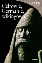 Celtowie Germanie i wikingowie - Outlet - Roberta Gianadda