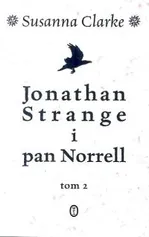 Jonathan Strange i pan Norrell T II - Susanna Clarke