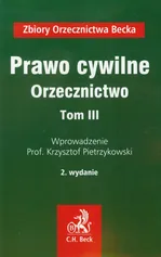 Prawo cywilne Orzecznictwo Tom 3 - Krzysztof Pietrzykowski