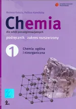 Chemia 1 Podręcznik Chemia ogólna i nieorganiczna Zakres rozszerzony - Bożena Kałuża