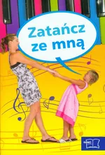 Nowe Nasze przedszkole Zatańcz ze mną Wspólne zabawy muzyczno-ruchowe rodziców z dziećmi + CD - Wiesława Żaba-Żabińska