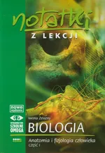 Notatki z lekcji Biologia Anatomia i fizjologia człowieka część 1 - Outlet - Iwona Żelazny