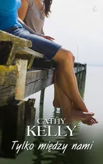 Tylko między nami - Outlet - Cathy Kelly