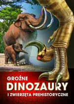 Groźne dinozaury i zwierzęta prehistoryczne - Outlet