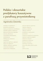 Polskie i słoweńskie predykatory kauzatywne z parafrazą przymiotnikową - Agnieszka Zatorska