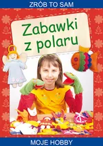 Zabawki z polaru - Beata Guzowska