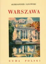 Cuda Polski. Warszawa - Aleksander Janowski
