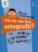 Jak się nie bać ortografii - Outlet - Marcin Brykczyński