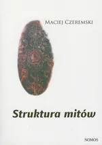 Struktura mitów - Outlet - Maciej Czeremski
