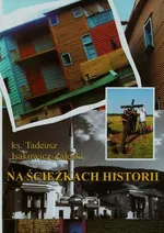 Na ścieżkach historii - Tadeusz Isakowicz-Zaleski