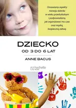 Dziecko od 3 do 6 lat - Anne Bacus