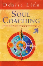 Soul coaching czyli coaching duszy - Denise Linn