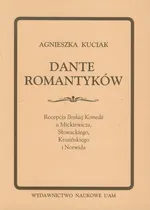 Dante romantyków - Agnieszka Kuciak