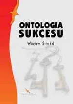 Ontologia sukcesu Zasady kultu wyobraźni - Wacław Smid