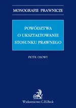 Powództwa o ukształtowanie stosunku prawnego - Piotr Osowy