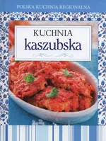 Polska kuchnia regionalna Kuchnia kaszubska