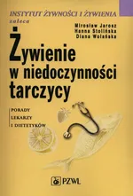 Żywienie w niedoczynności tarczycy - Mirosław Jarosz