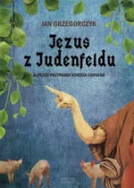 Jezus z Judenfeldu - Outlet - Jan Grzegorczyk
