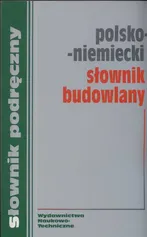 Polsko niemiecki słownik budowlany - Małgorzata Sokołowska