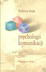 ABC psychologii komunikacji - Elżbieta Sujak