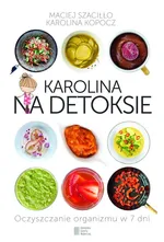 Karolina na detoksie - Outlet - Karolina Kopocz