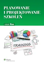 Planowanie i projektowanie szkoleń - Leslie Rae
