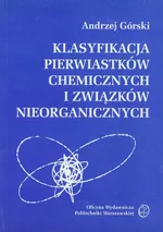 Klasyfikacja pierwiastków chemicznych i związków nieorganicznych - Outlet - Andrzej Górski
