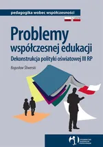 Problemy współczesnej edukacji - Bogusław Śliwerski
