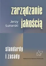 Zarządzanie jakością Standardy i zasady - Outlet - Jerzy Łunarski