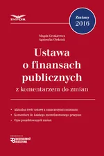 Ustawa o finansach publicznych z komentarzem do zmian - Outlet - Magda Grotkiewicz