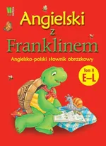 Angielski z Franklinem 2 Angielsko-polski słownik obrazkowy - Patrycja Zarawska