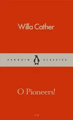 O Pioneers - Willa Cather