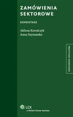Zamówienia sektorowe komentarz - Outlet - Aldona Kowalczyk