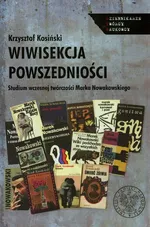 Wiwisekcja powszedniości - Krzysztof Kosiński