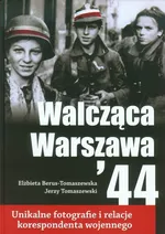 Walcząca Warszawa 44 - Outlet - Elżbieta Berus-Tomaszewska