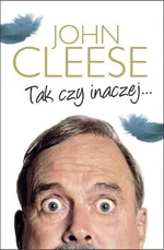 Tak czy inaczej... - John Cleese