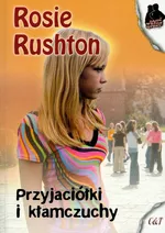 Przyjaciółki i kłamczuchy - Rosie Rushton