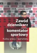 Zawód dziennikarz komentator sportowy - Rafał Siekiera