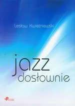 Jazz dosłownie - Lesław Kwietniewski