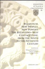 Byzantium new peoples new powers the byzantino slav contact zone from the ninth to the fifteenth century - Miliana Kaimakakamova