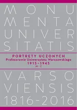 Portrety Uczonych Profesorowie Uniwersytetu Warszawskiego 1915−1945, M−Ż